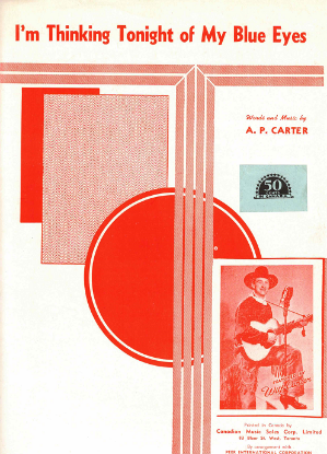 Picture of I'm Thinking Tonight of My Blue Eyes, words & music A. P. Carter, recorded by Wilf Carter