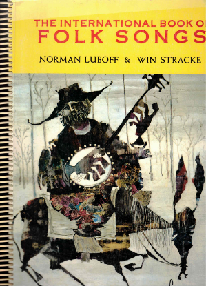 Picture of The International Book of Folk Songs, ed. by Norman Luboff & Win Stracke