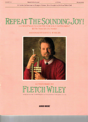 Picture of Repeat the Sounding Joy, 14 Christmas Favorites for Trumpet & Piano, arr. David Winkler, as performed by Fletch Wiley
