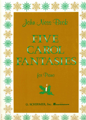 Picture of Five Carol Fantasies for Piano, John Ness Beck, piano solo